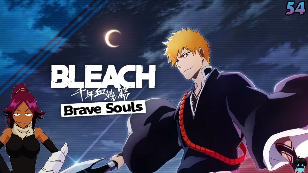 Bleach: Brave Souls| Full Playthrough | 54