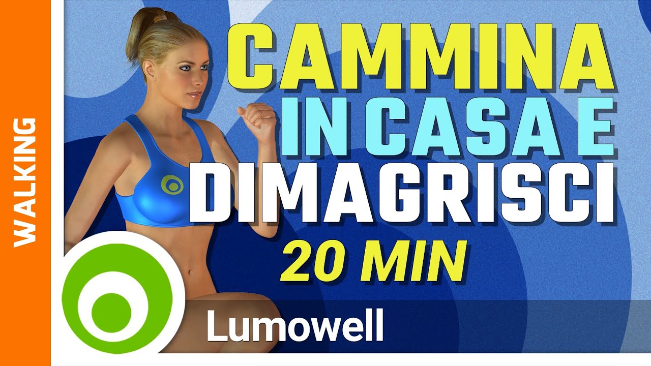 Cammina In Casa E Dimagrisci. Allenamento Completo Di 20 Minuti Per Dimagrire E Tonificare