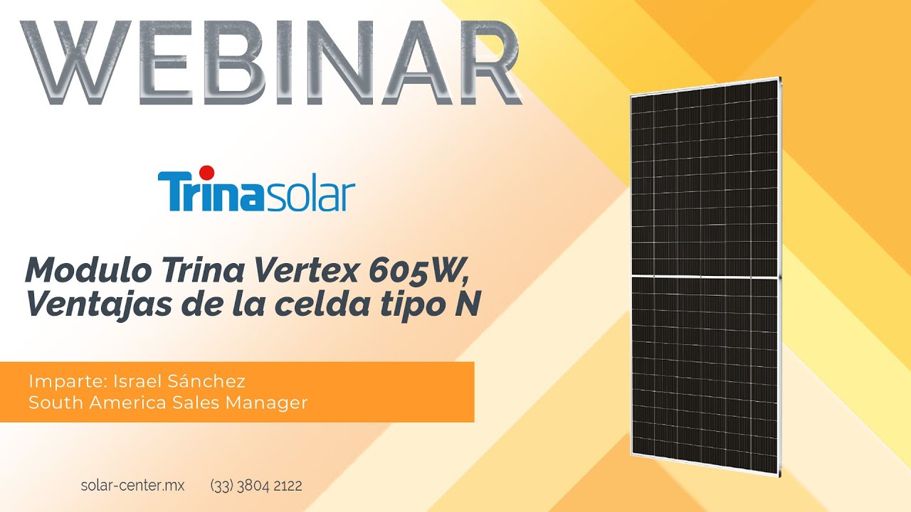 Webinar Trina | Modulo Trina Vertex 605W, Ventajas de la celda tipo N