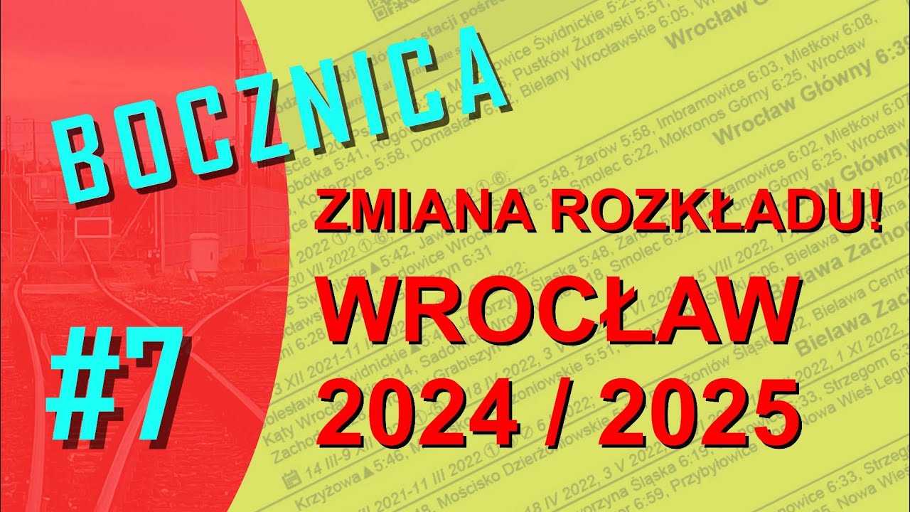 Bocznica [#7] Zmiana rozkładu! Wrocław 2024 / 2025!