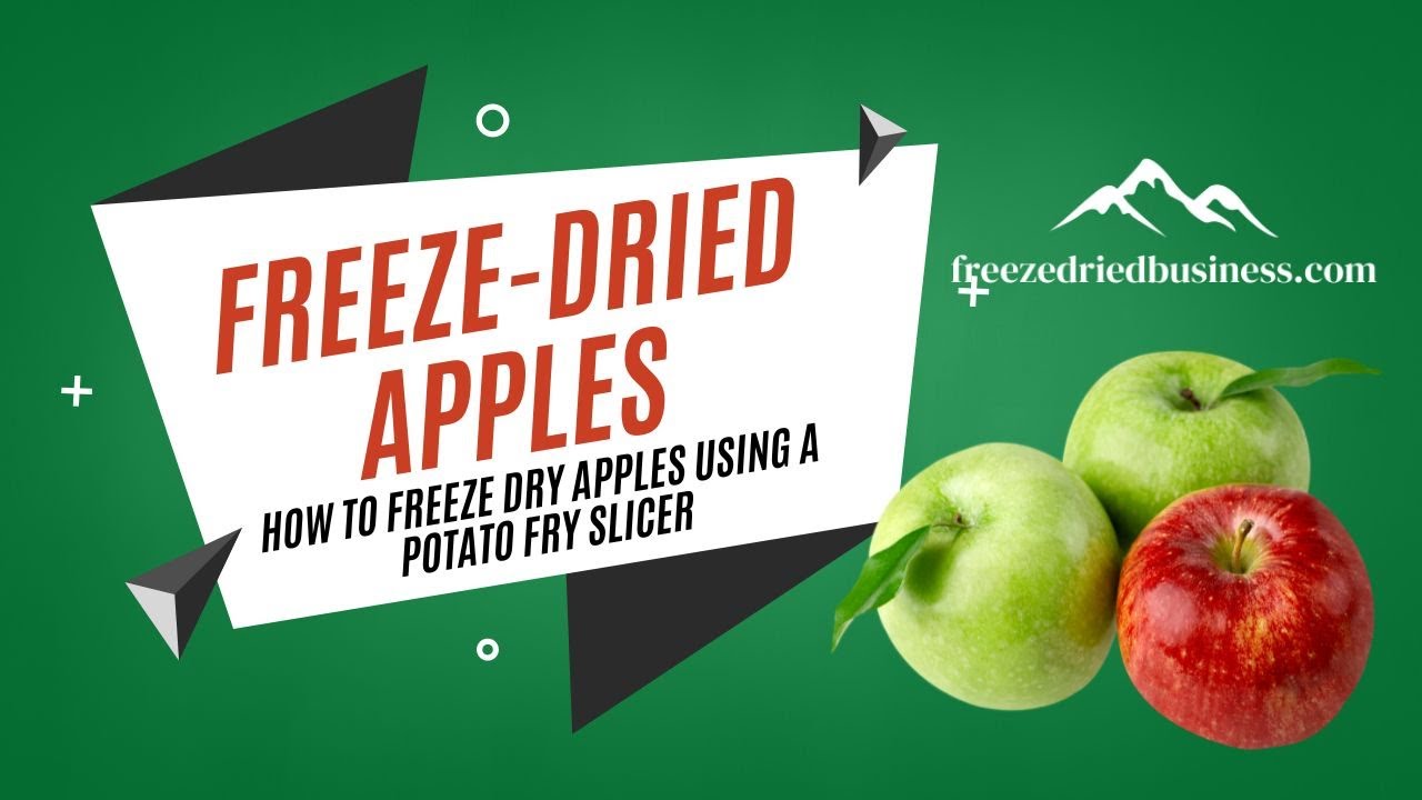 Freeze Dried Apples - How to Freeze-Dry Apples Using A French Fry Slicer - You Will Never Go Back