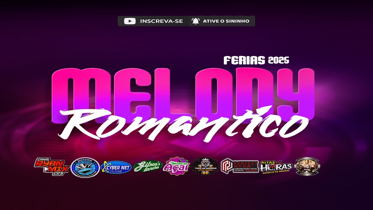 SET MELODY ROMÂNTICO ( FÉRIAS JULHO 2025 ) - @RyanMixCDS