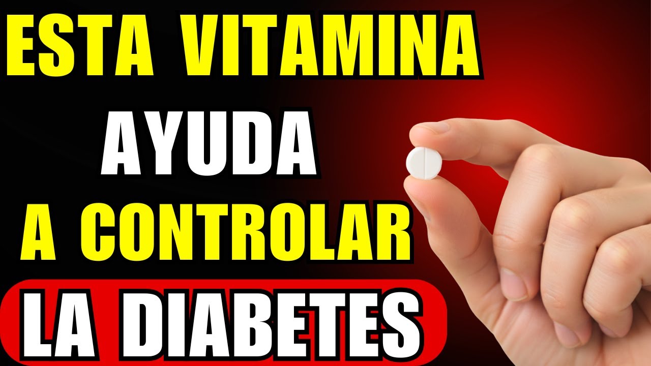 3 VITAMINAS ‘IMPRESCINDIBLES’ para el DIABÉTICO: apoyo real para CONTROLAR EL AZÚCAR EN SANGRE