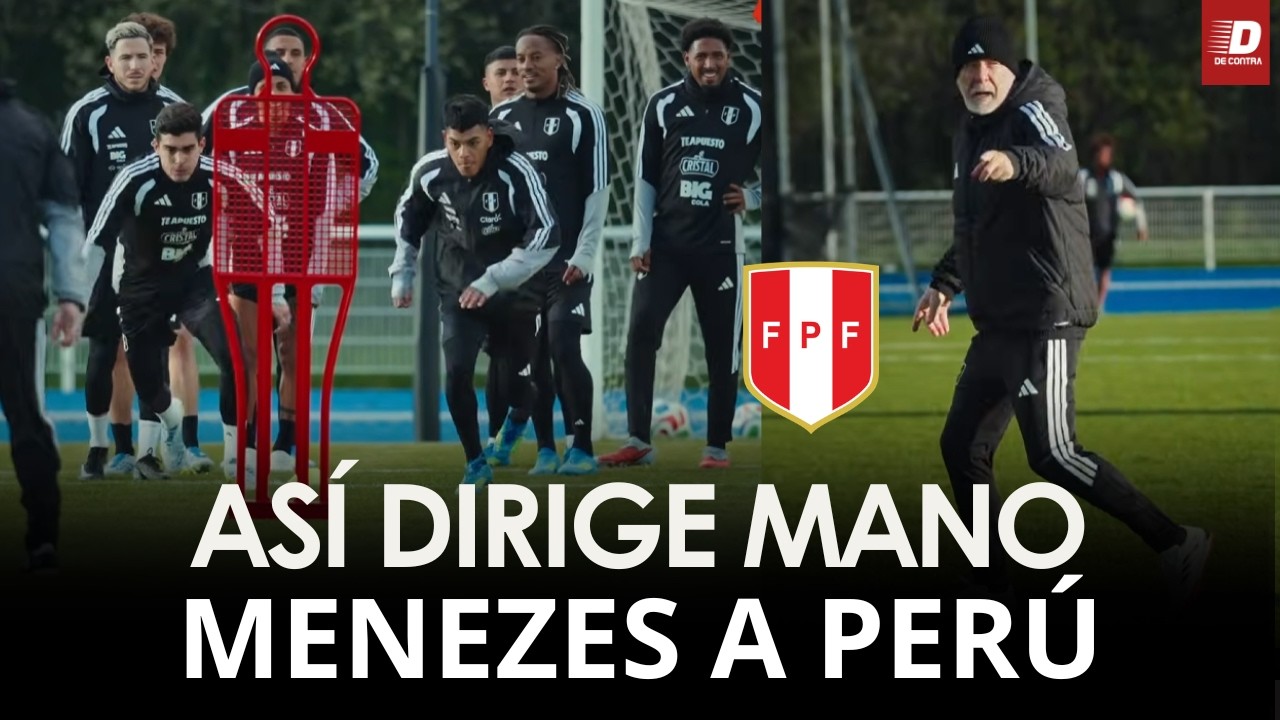 La SELECCI&Oacute;N PERUANA cumpli&oacute; su segundo entrenamiento bajo el mando de MANO MENEZES | De Contra