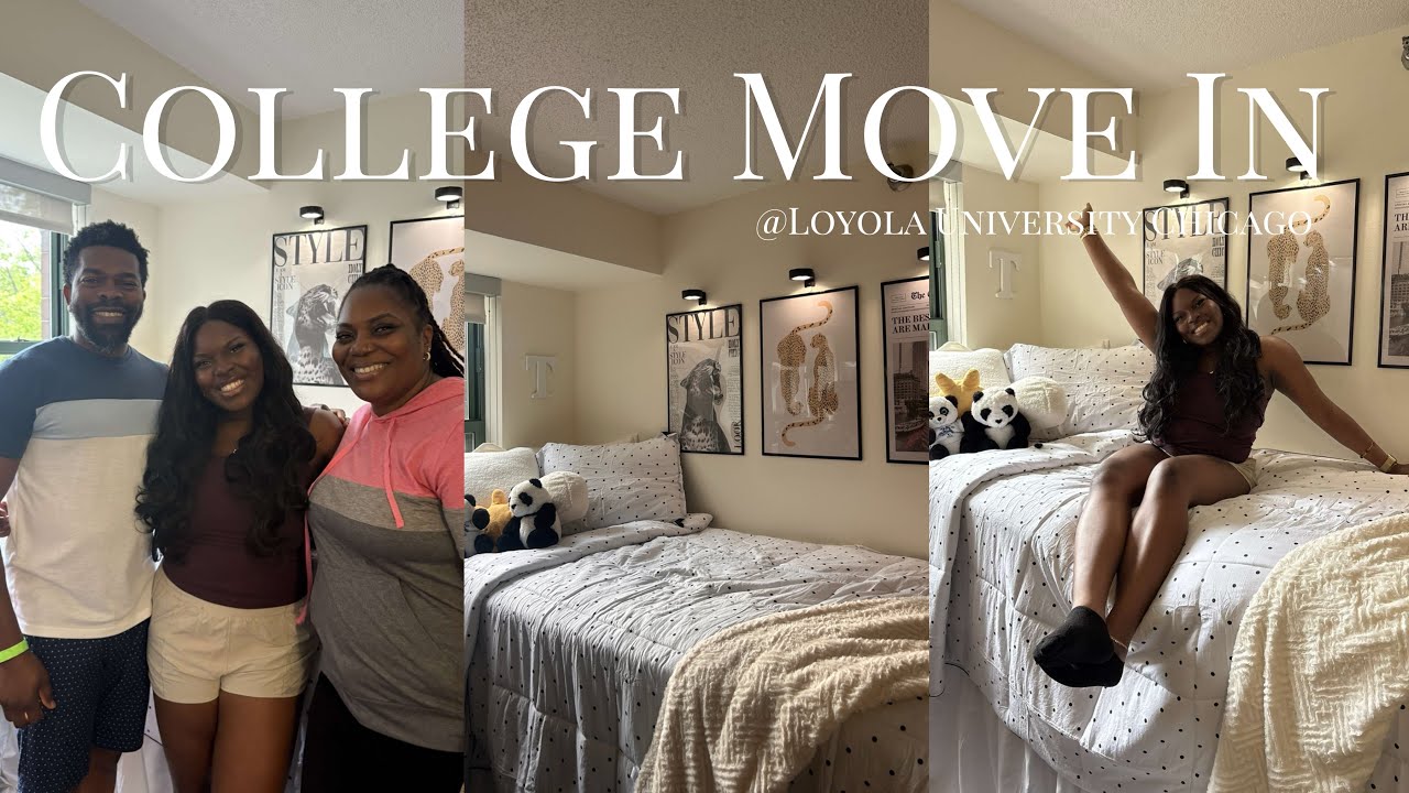 COLLEGE MOVE IN DAY *Freshman @ Loyola University Chicago*