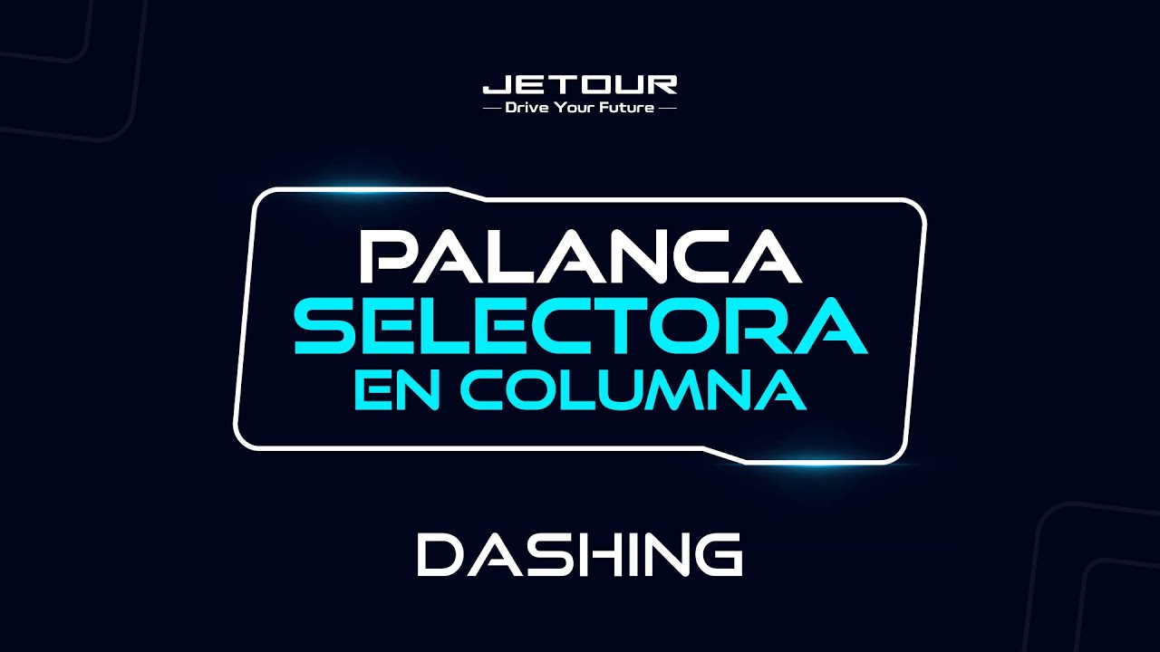 Jetour - Dashing Palanca selectora electr&oacute;nica en columna
