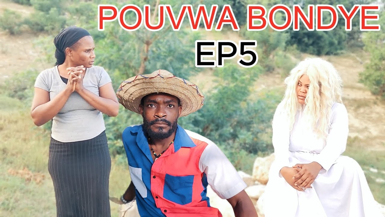 POUVWA BONDYE EPIZOD #5