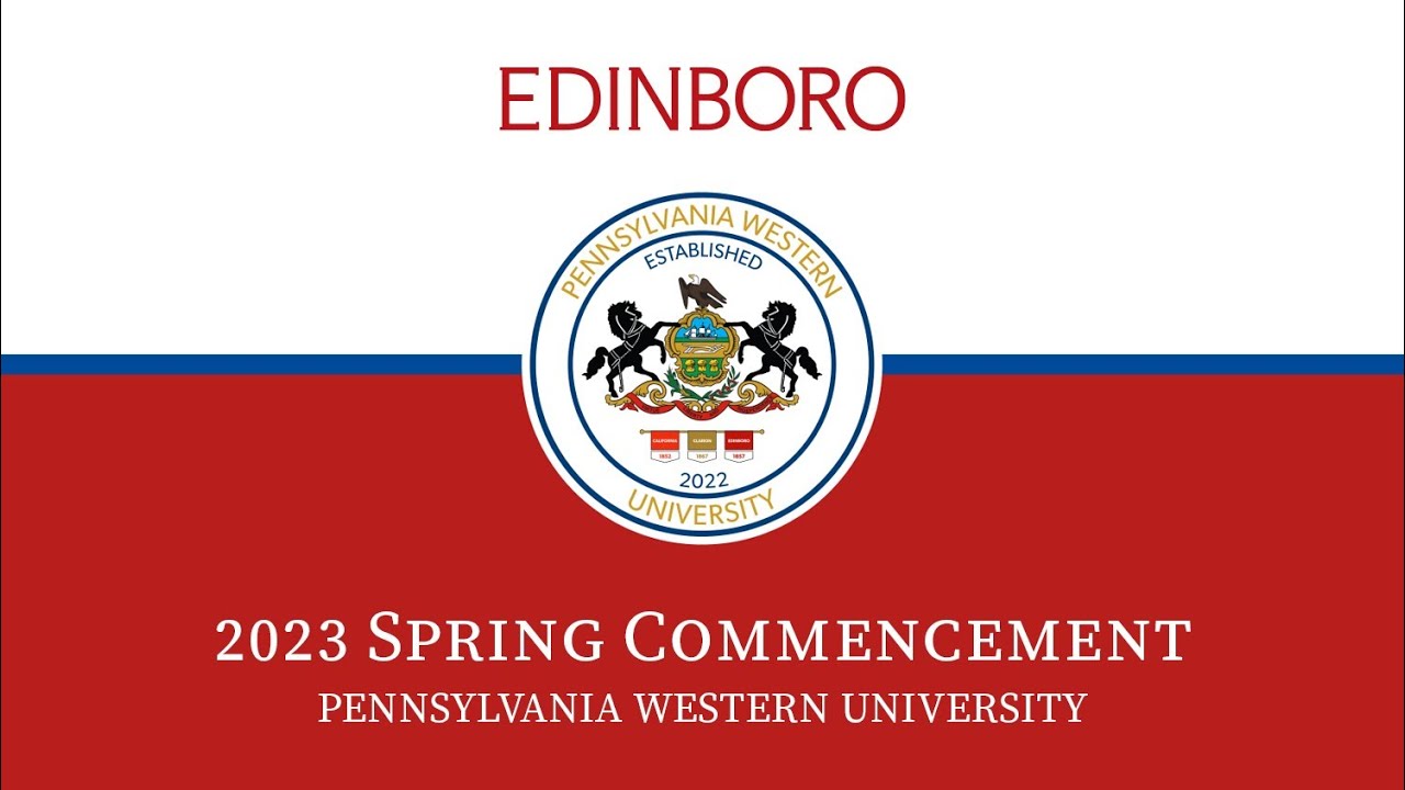 EdinboroNow LIVE COVERAGE: 2023 PennWest- Edinboro Spring Commencement | 10AM