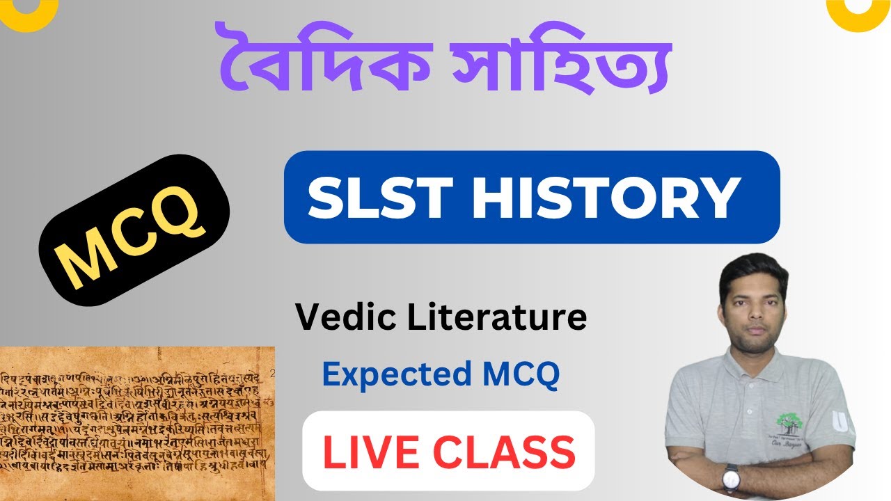 বৈদিক সাহিত্যের ইতিহাস। 25 Expected MCQ । SLST HISTORY