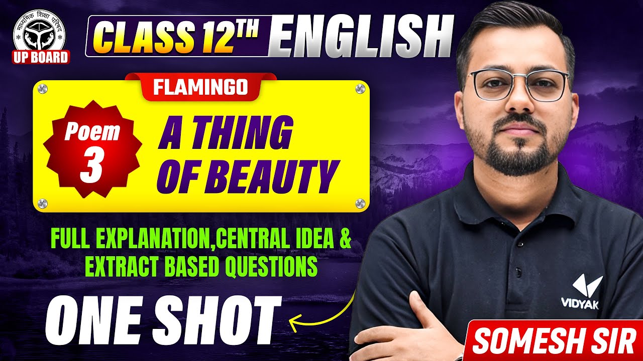 Class 12th English | A Thing of Beauty Poem 3 One Shot | Full Explanation, Central Idea & Questions