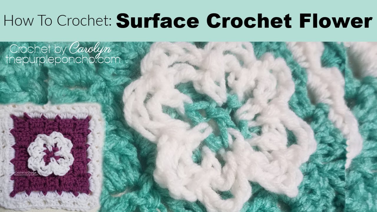 How To Crochet A Surface Chain Flower To A Square