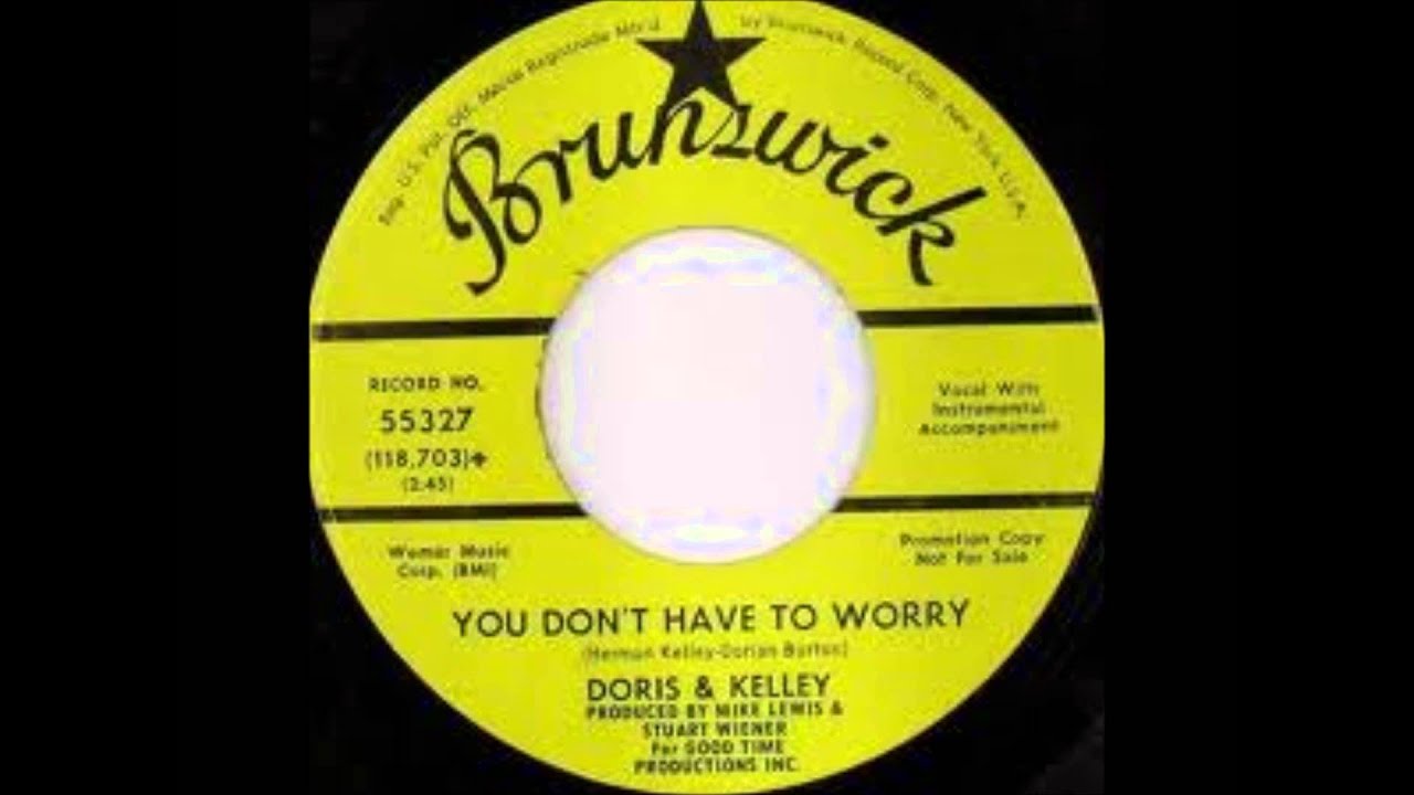 Doris & Kelley - You Don't Have To Worry 1967