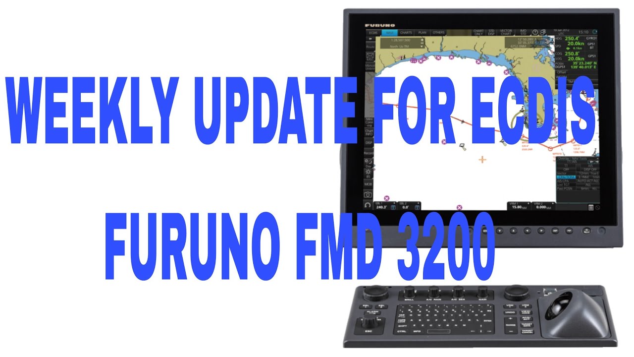 Weekly update for Ecdis Furuno fmd 3200.