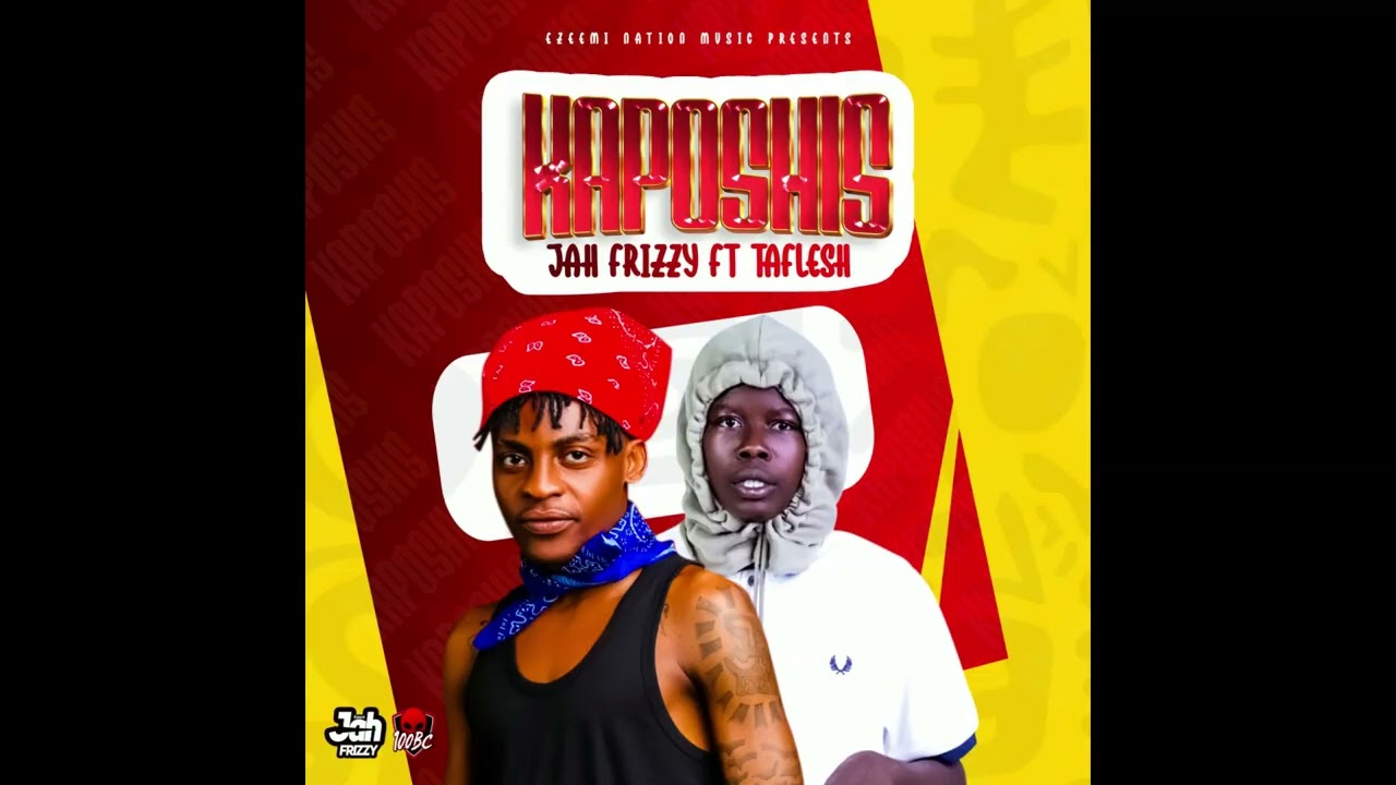 Jah Frizzy - Kaposhis (feat. Taflesh)