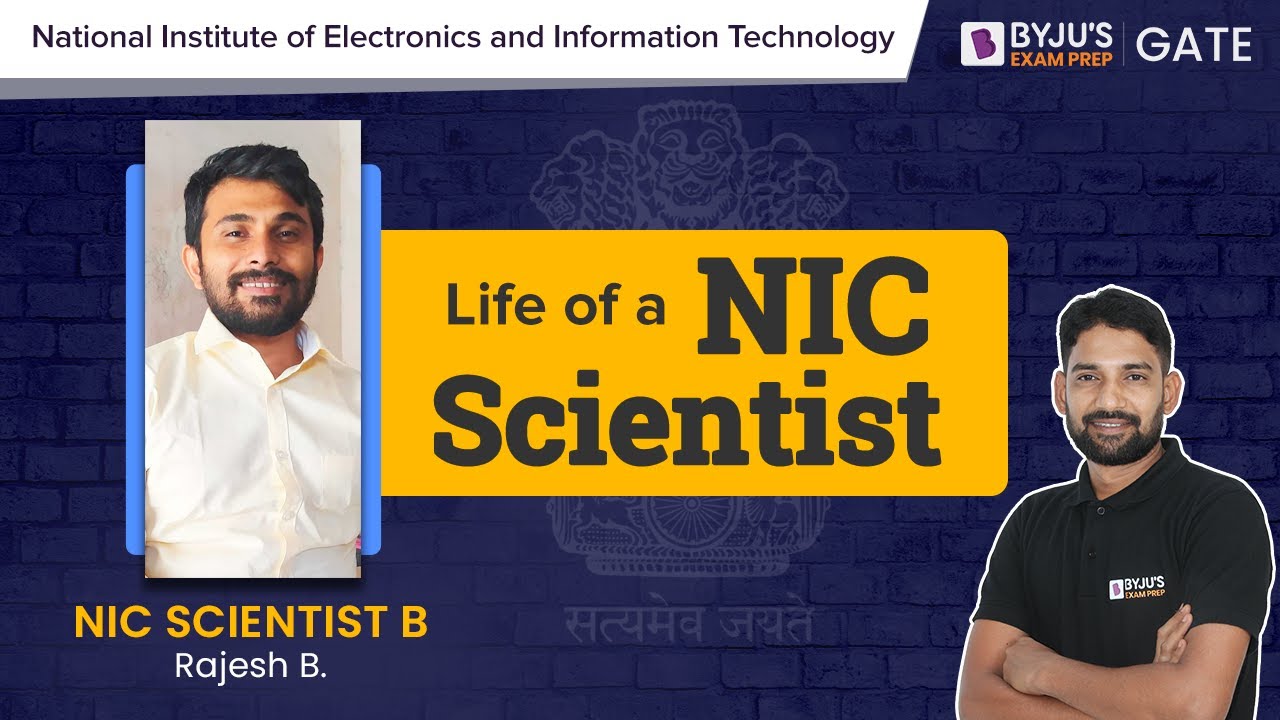 Life of a NIC Scientist | NIC Scientist B | NIELIT Preparation Strategy | BYJU'S GATE