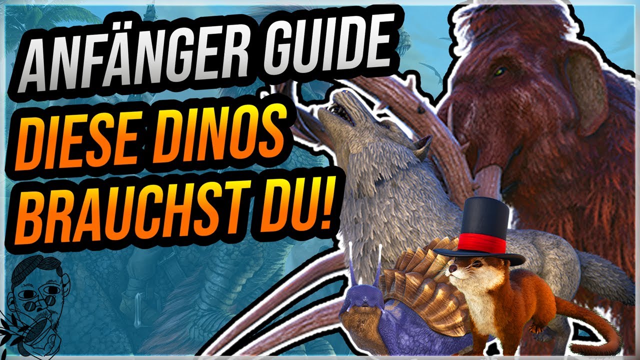 👶🐺 ARK Anfänger Guide 2020 - Diese Dinos MUSST du zähmen! | ARK Survival Evolved
