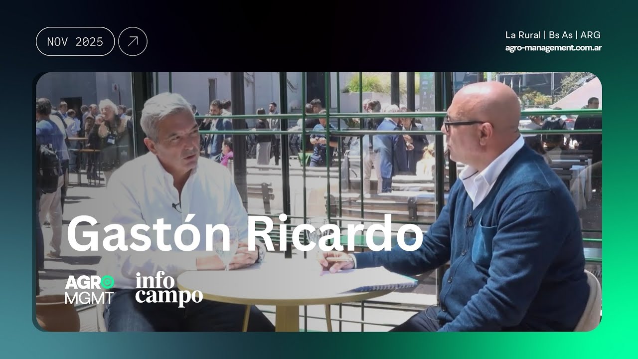 Las entrevistas de AGRO MGMT: Gastón Ricardo