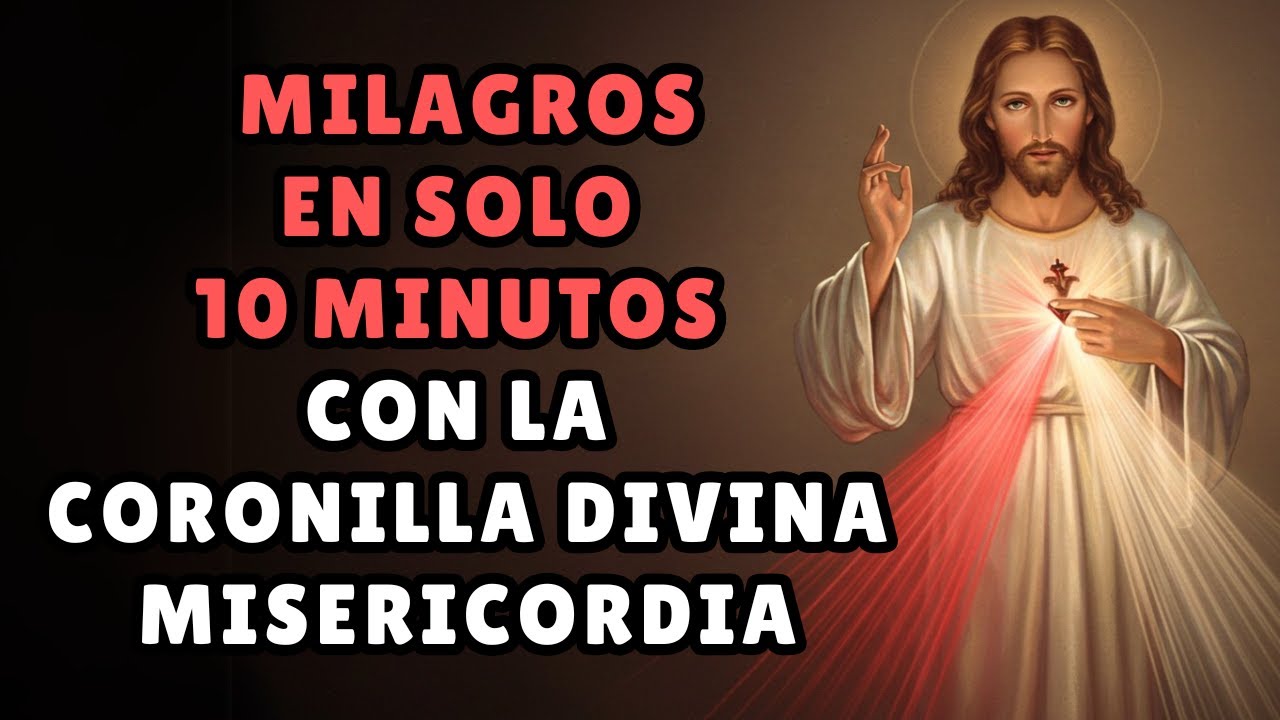 MILAGROS en SOLO 10 MIN con la CORONILLA Divina Misericordia