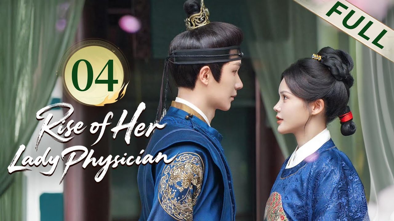 FULL👑🌿Rise of Her Lady Physician💉👑EP04 Girl uses medical skills to take revenge and becomes TOP