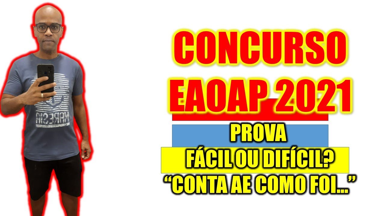 Concurso AERON&Aacute;UTICA EAOAP 2022 : Como foi a prova f&aacute;cil ? Dif&iacute;cil ? Conta ae como foi ?