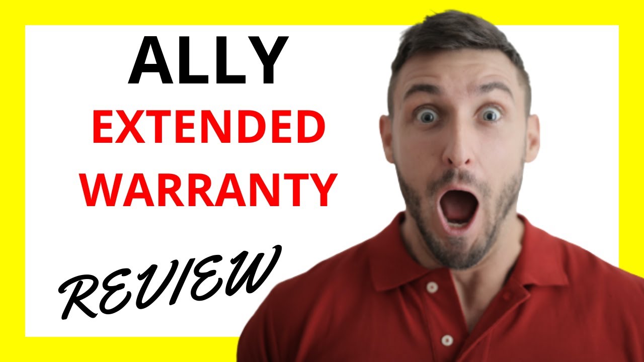 🔥 Ally Extended Warranty Review: Pros and Cons