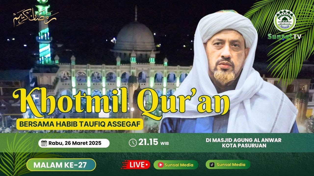 🔴[LIVE] KHOTMIL QUR'AN [ MALAM KE- 27 ] | DI MASJID AGUNG AL ANWAR - KOTA PASURUAN