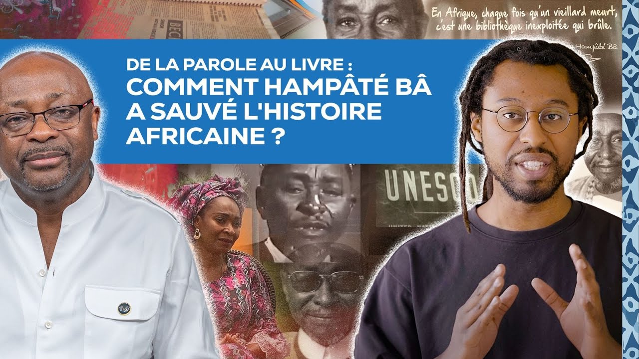 De la parole au livre : comment Hampâté Bâ a sauvé l'histoire africaine ?