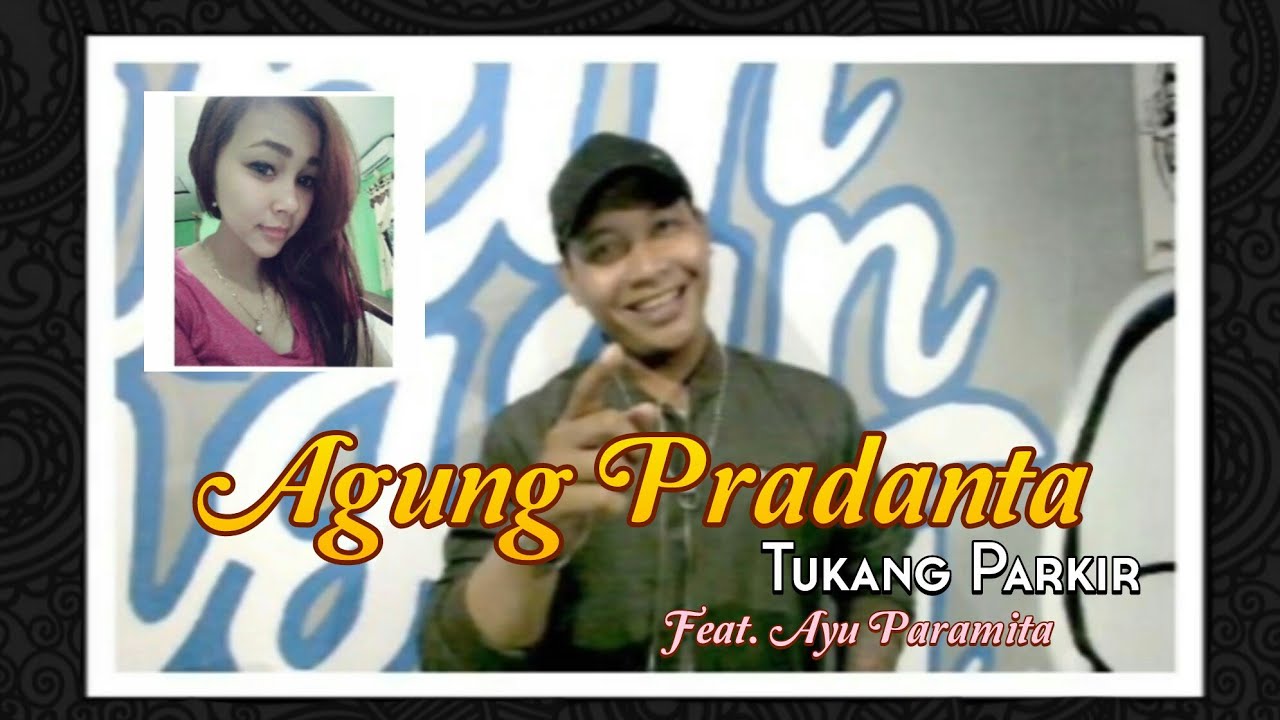 Agung Pradanta - Tukang Parkir (feat. Ayu Paramita) | Hipndut Hokya