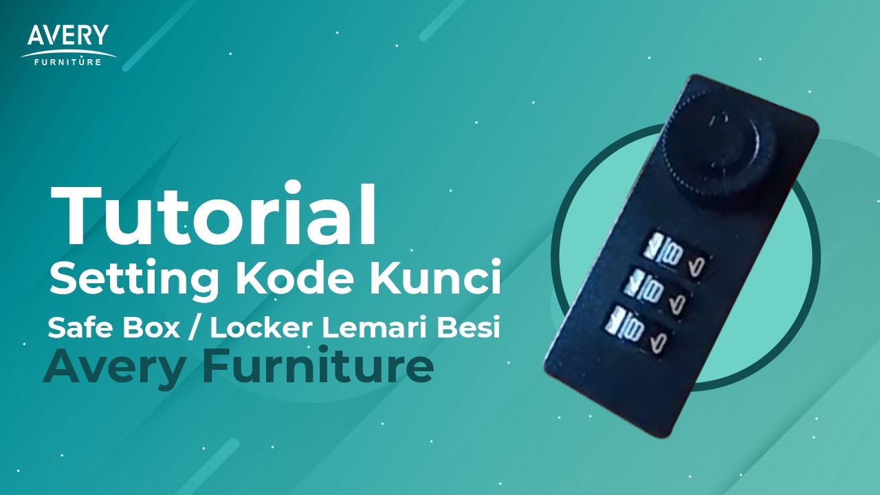 TUTORIAL SETTING KODE KUNCI SAFE BOX / LOKER LEMARI BESI AVERY