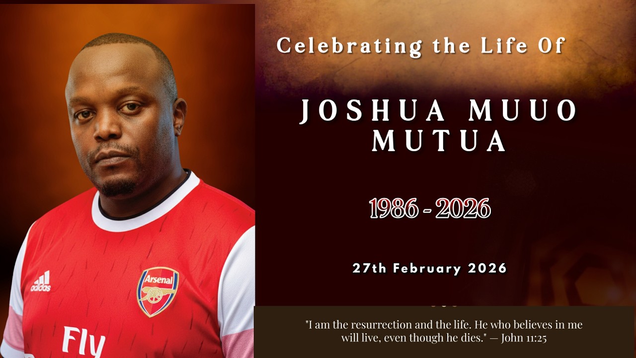 Celebration Of life - JOSHUA MUUO MUTUA