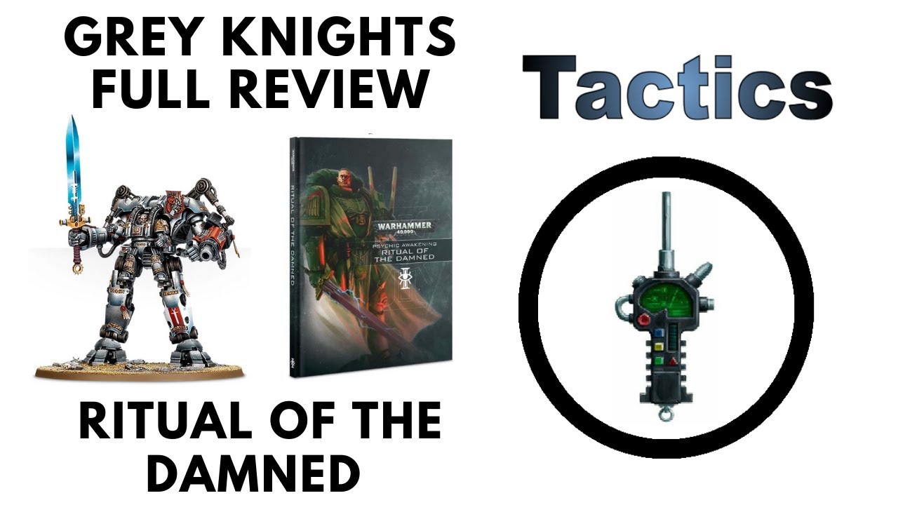 Grey Knights: Ritual of the Damned: Full Rules, Review + Tactics - New Psychic Awakening Tactica
