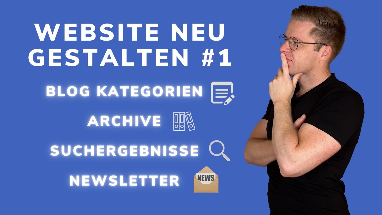 Website neu gestalten #1 Blog Kategorien, Archive, Suchergebnisse, Newsletter & neue Startseite