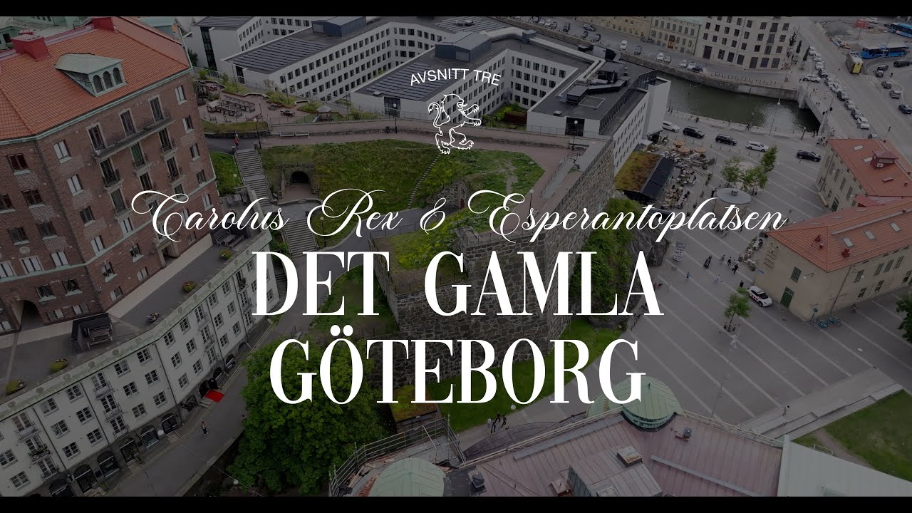 Carolus Undecimus Rex & Esperantoplatsen – Göteborgs gömda stadsmur | Det Gamla Göteborg Avsnitt 3