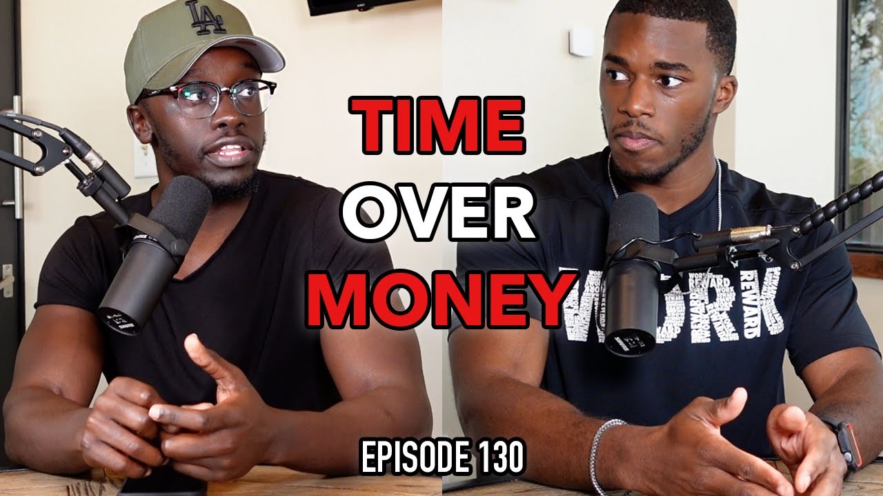 Episode 130: You Value Money Over Time then Wonder Why You Don't Make Any