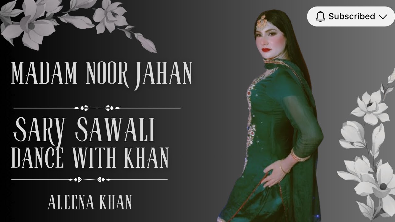 Sary sawali bathy|| Madam NoorJahan song| Dance with khan|Aleena khan| punjabi song dance| punjabi