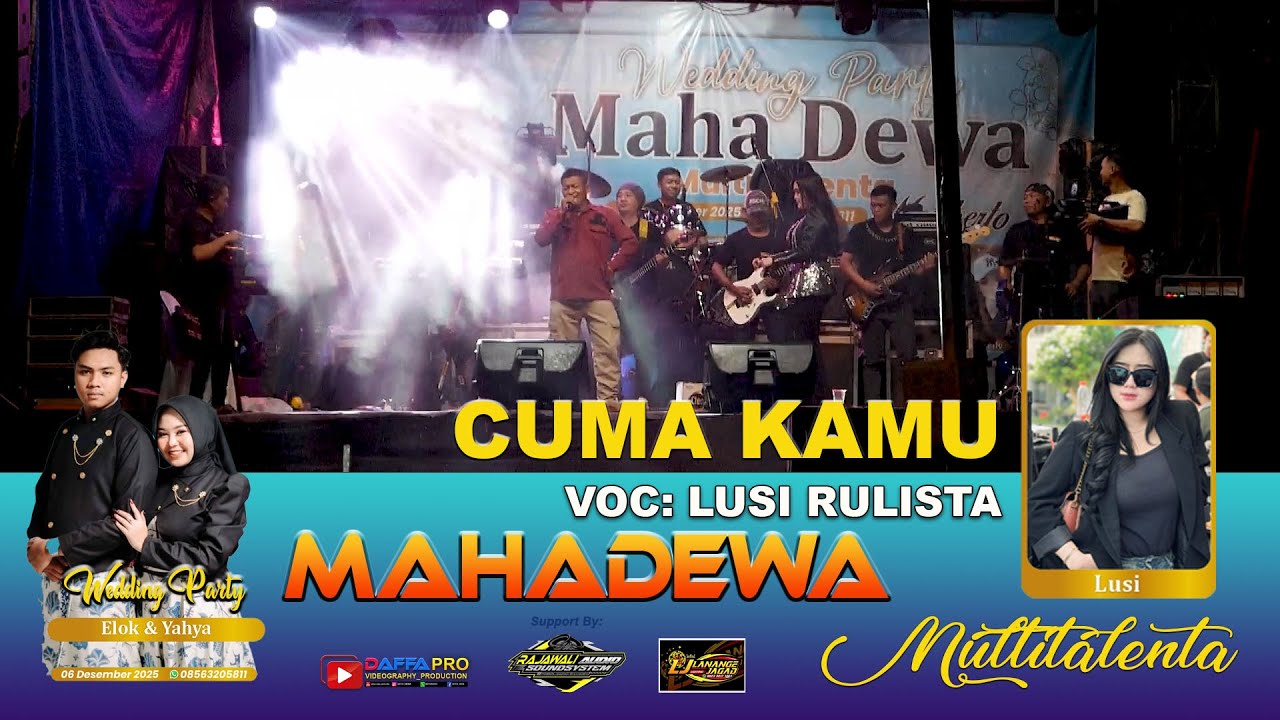 LUSI RULISTA !! CUMA KAMU !! OM, MAHA DEWA !! WEDDING PARTY ELOK & YAHYA