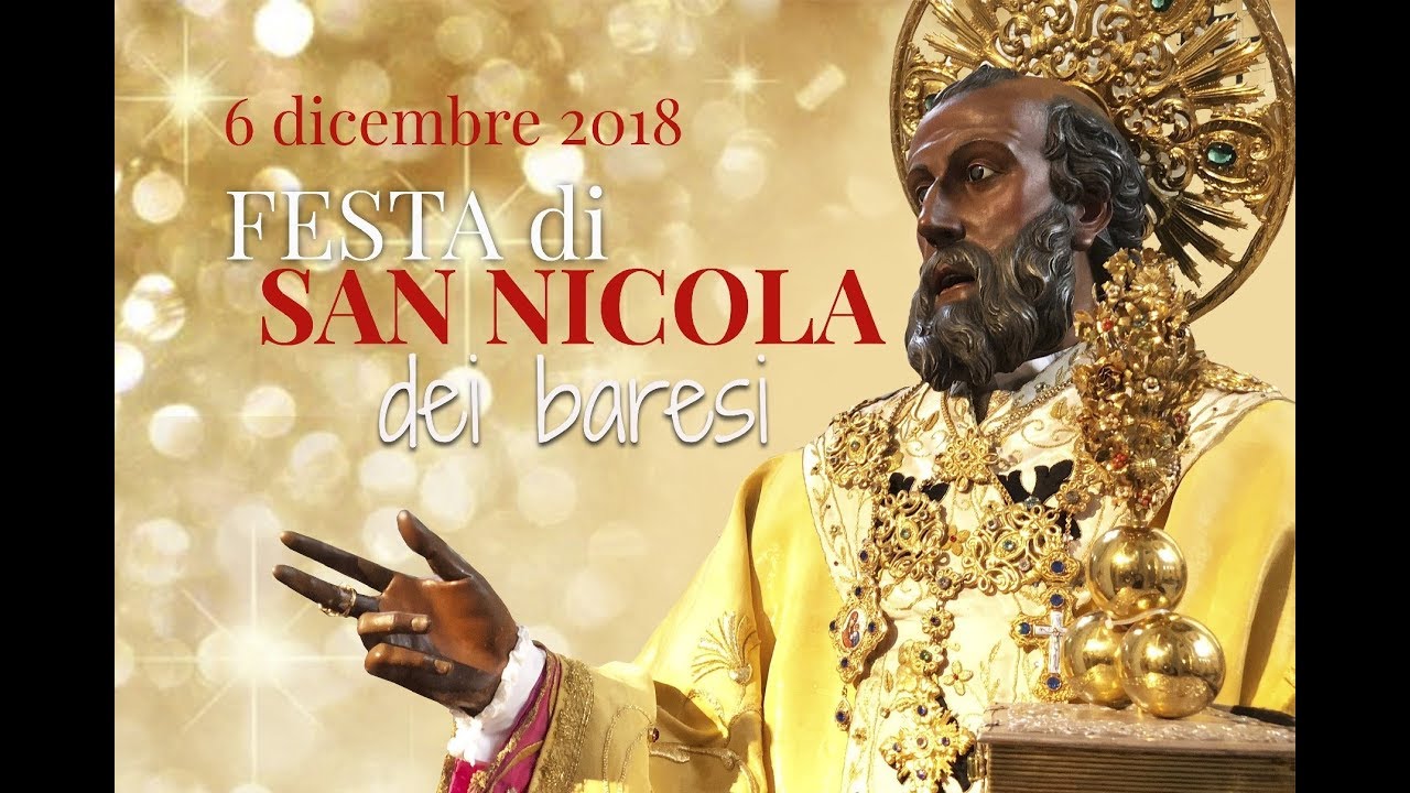 🌟 6 DICEMBRE 2018 FESTA DI SAN NICOLA DI BARI 🎅 SOLENNE PROCESSIONE DI SAN NICOLA