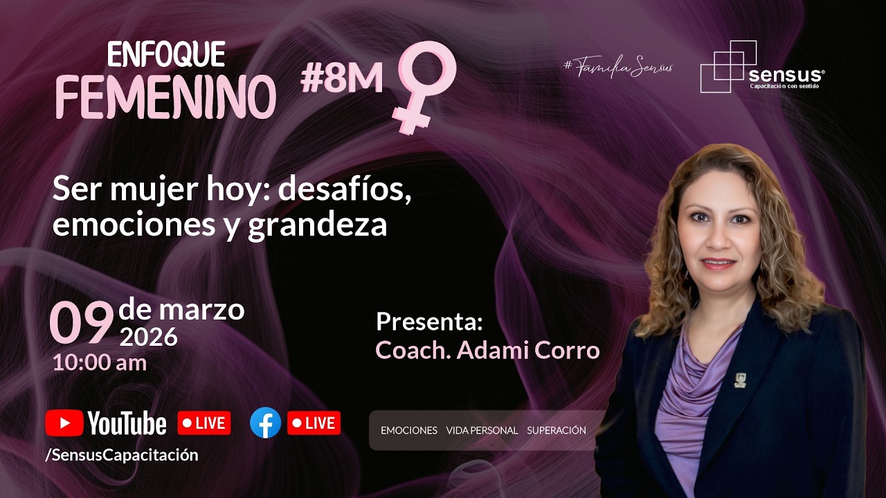 Enfoque Femenino: Ser mujer hoy: desafíos, emociones y grandeza