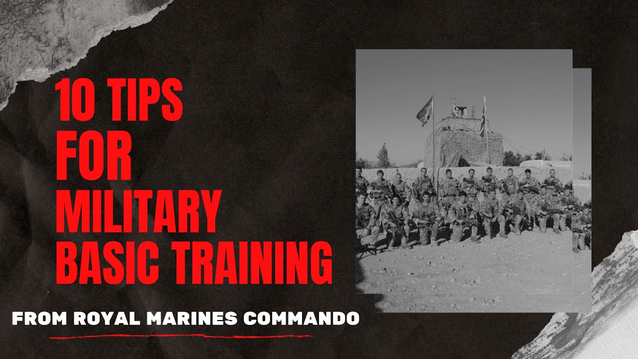 10 Tips From Royal Marines Commando For Military Basic Training