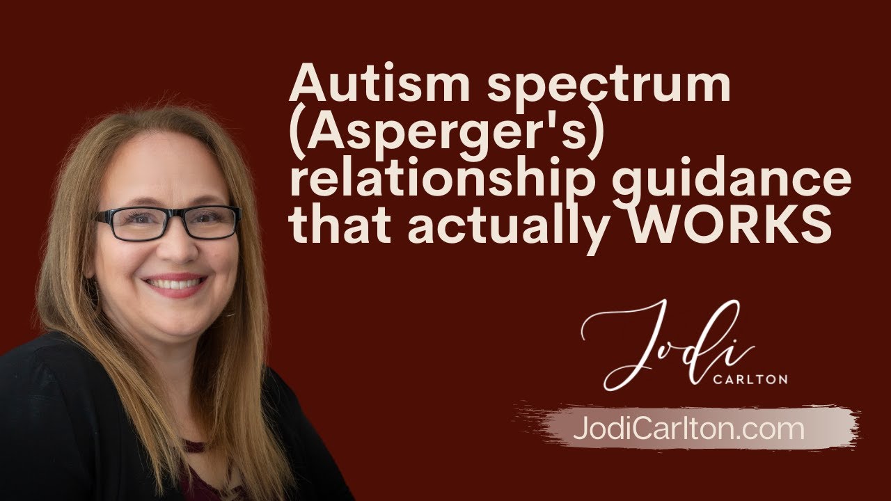 Autism spectrum (Asperger's) relationship guidance that actually WORKS. Details in the description.