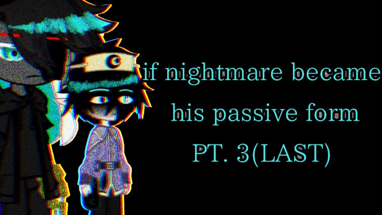 Nightmare turns into his passive form || Pt. 3 / 3 || No music || Check discription 4 warnings