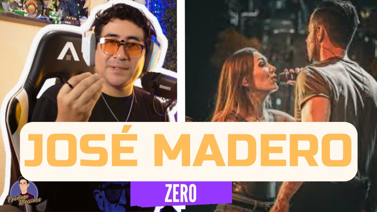 PSICÓLOGO REACCIONA a José Madero - Zero
