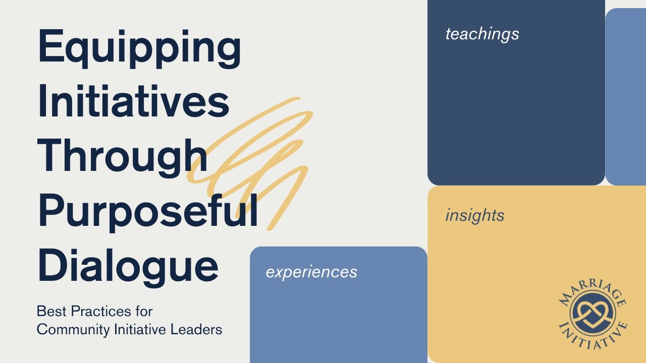 Equipping Initiatives Through Purposeful Dialogue