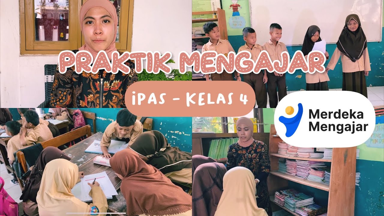 PRAKTIK MENGAJAR | IPAS KELAS 4 | KURIKULUM MERDEKA SD