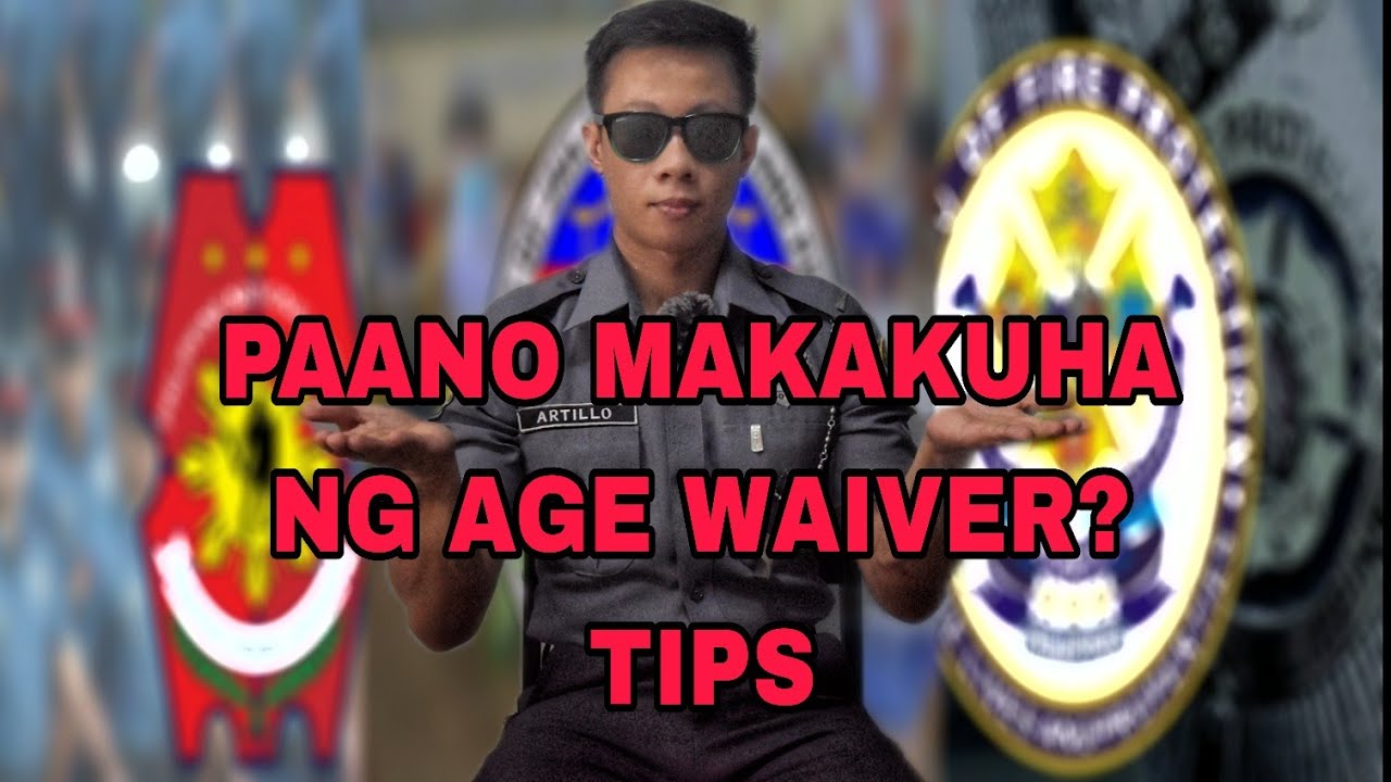 AGE WAIVER TIPS- SAAN, SINO AT PAPAANO AND PROSESO MAKAKUHA NG AGE VAIVER?