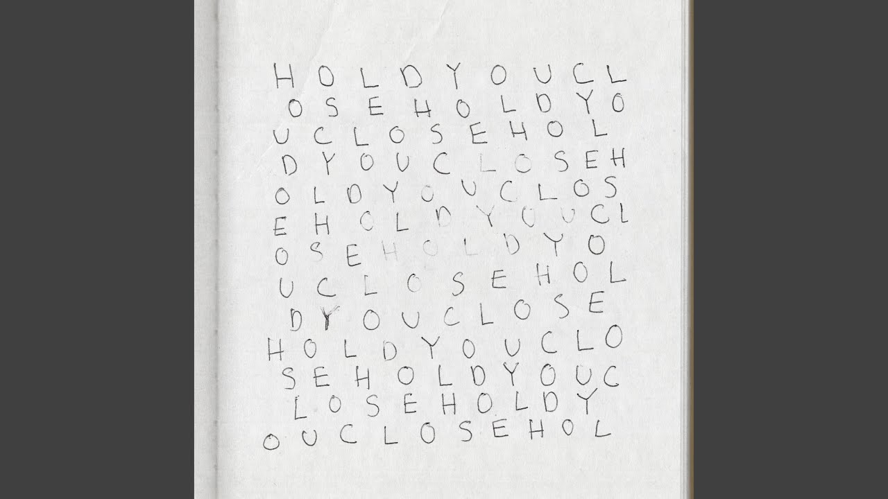 hold you close