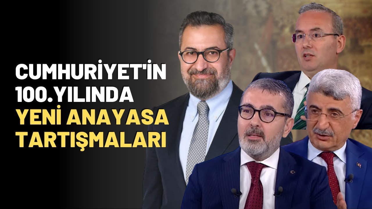 Cumhuriyet'in 100.Yılında Yeni Anayasa Tartışmaları