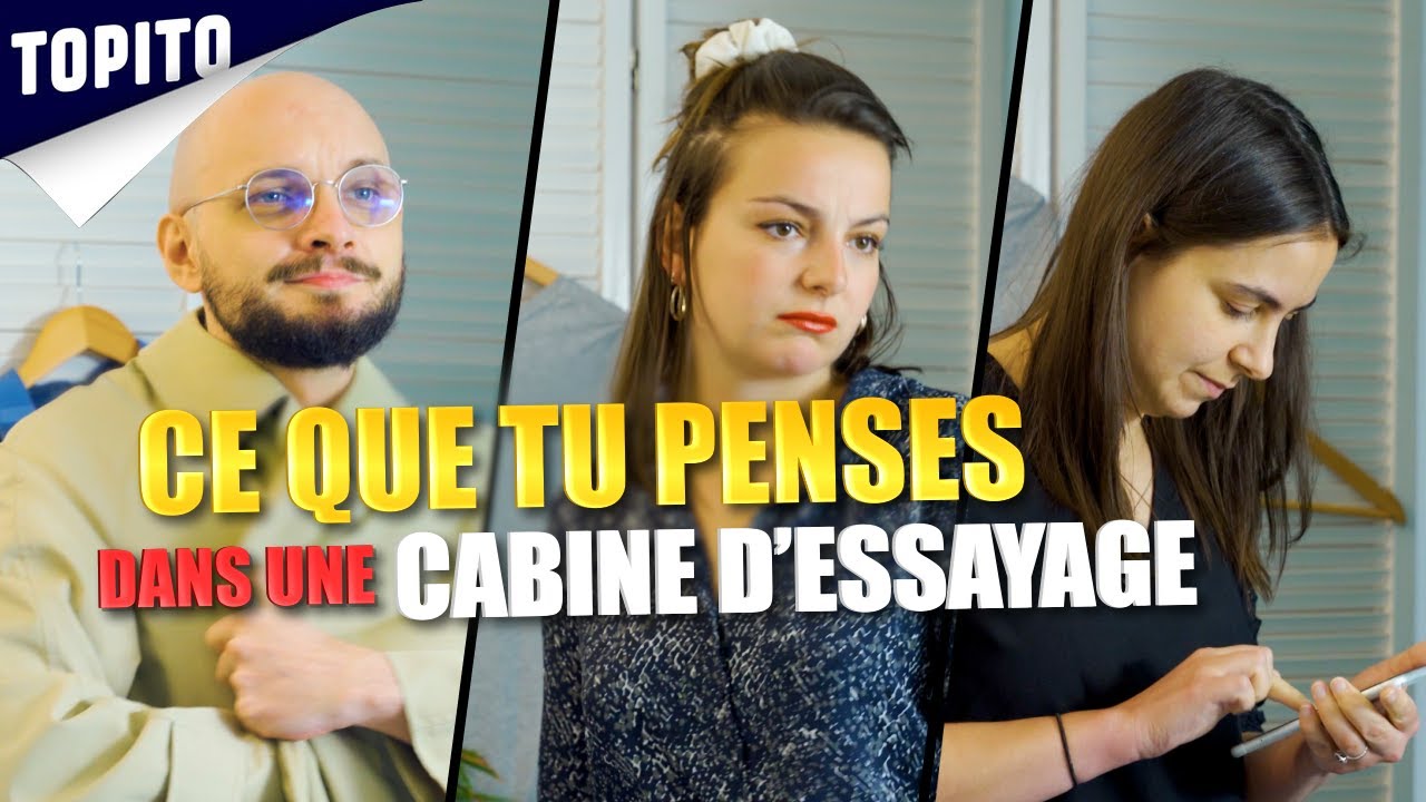 Ce que tu penses dans une cabine d'essayage
