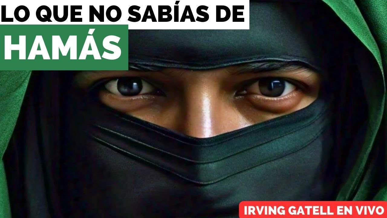 Lo que no sabías de Hamás - Irving Gatell EN VIVO