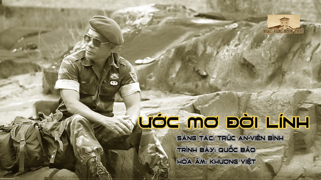 ƯỚC MƠ ĐỜI LÍNH- Sáng tác: Trúc An-Viên Bình | Tb: Quốc Bảo